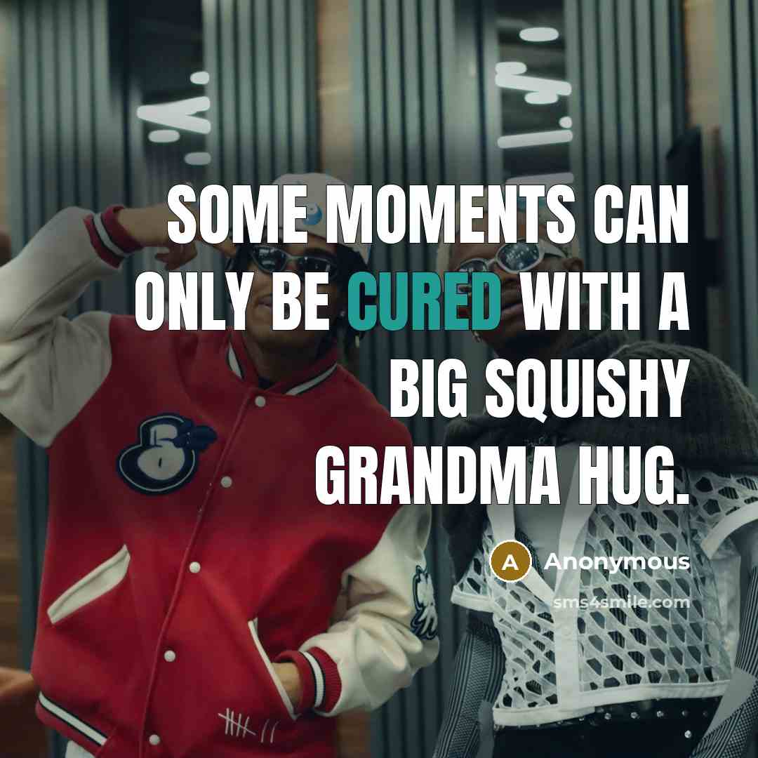 “Some moments can only be cured with a big squishy grandma hug.” quote by Anonymous