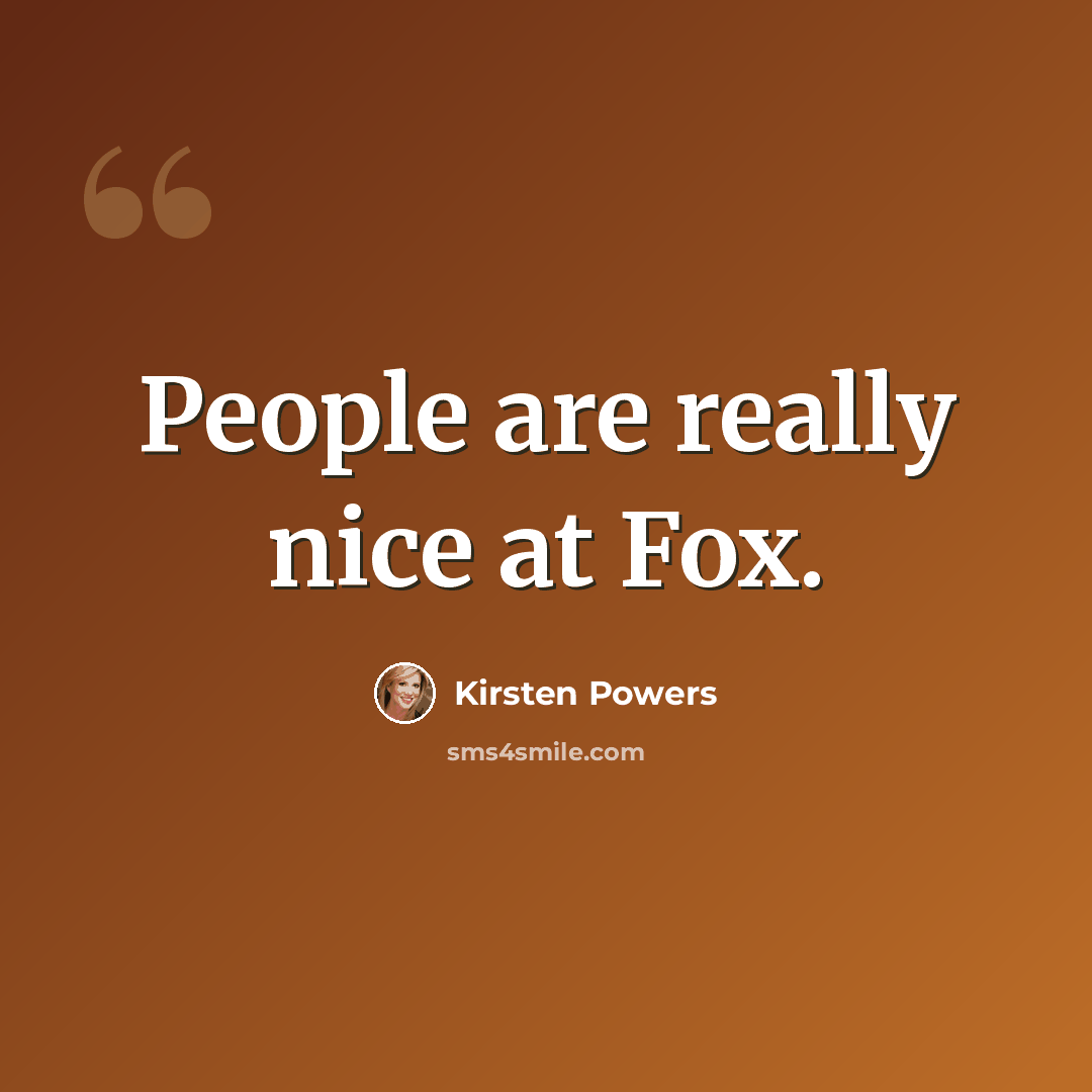 “People are really nice at Fox.” quote by Kirsten Powers