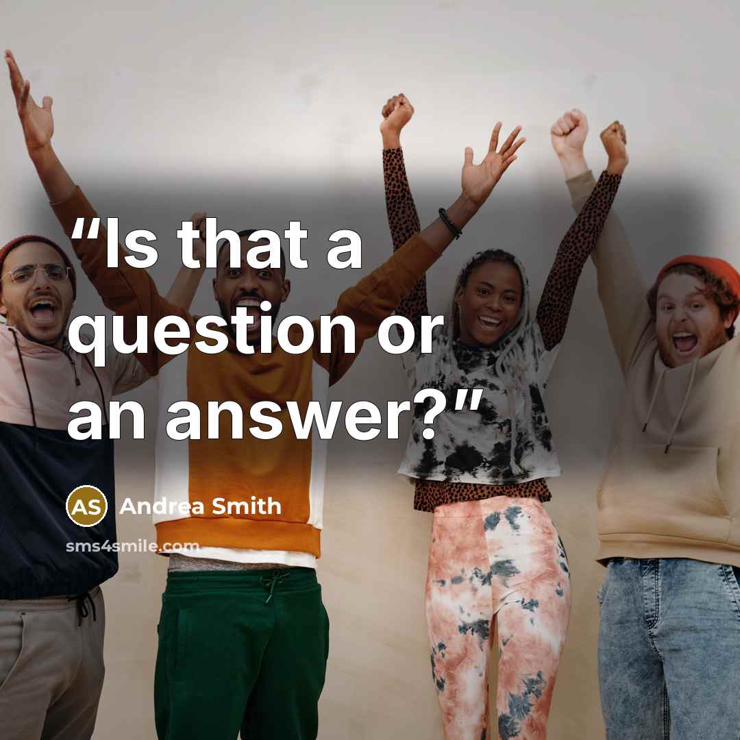 “Is that a question or an answer?” quote by Andrea Smith