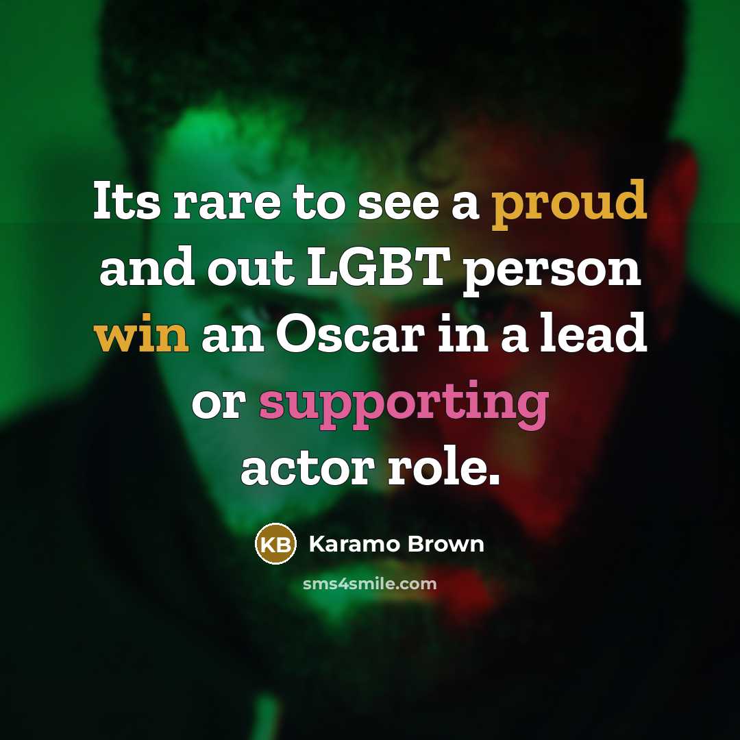 “Its rare to see a proud and out LGBT person win an Oscar in a lead or supporting actor role.” quote by Karamo Brown