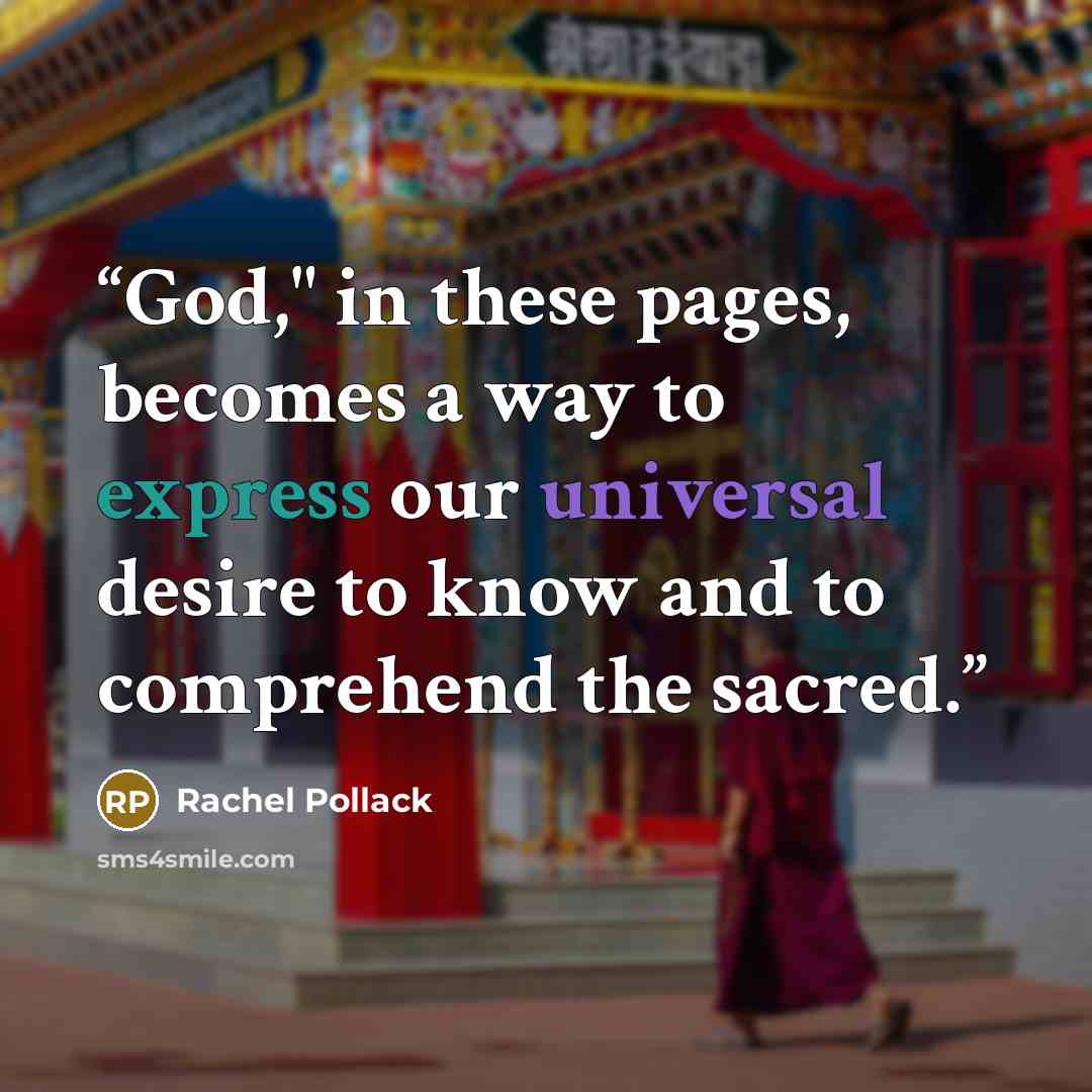 “God," in these pages, becomes a way to express our universal desire to know and to comprehend the sacred.” quote by Rachel Pollack