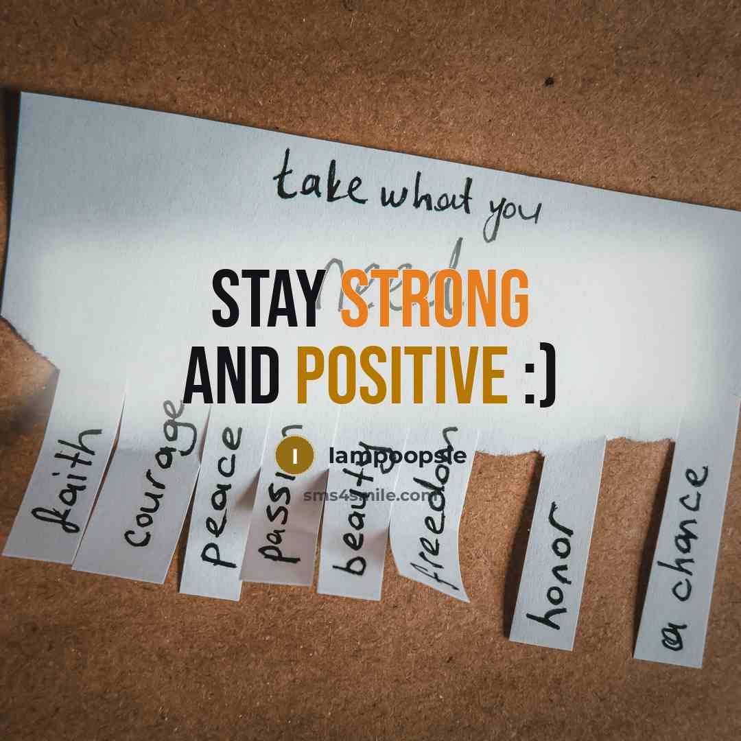 “Stay strong and positive :)” quote by Iampoopsie