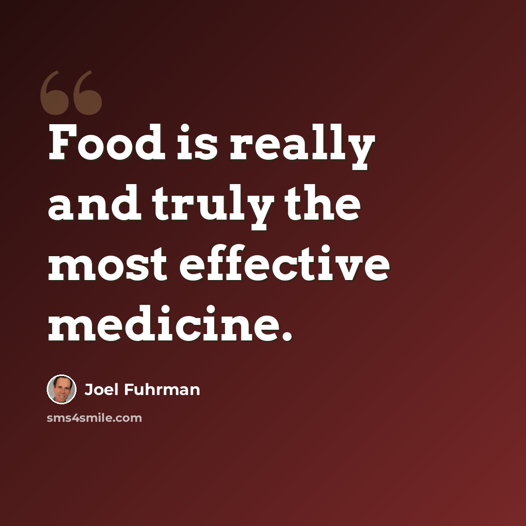 “Food is really and truly the most effective medicine.” quote by Joel Fuhrman