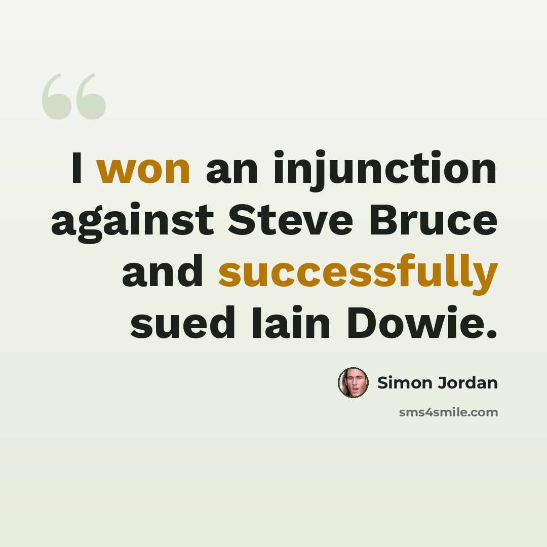 “I won an injunction against Steve Bruce and successfully sued Iain Dowie.” quote by Simon Jordan