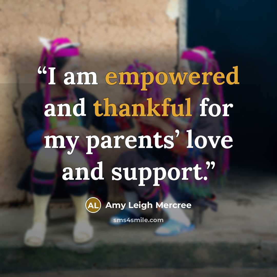 “I am empowered and thankful for my parents’ love and support.” quote by Amy Leigh Mercree
