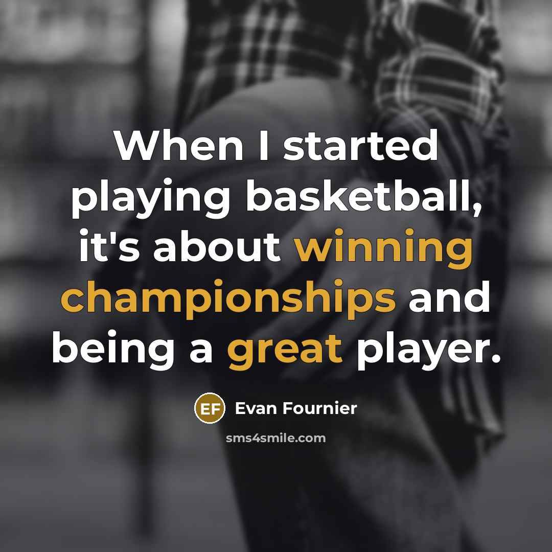 “When I started playing basketball, it's about winning championships and being a great player.” quote by Evan Fournier
