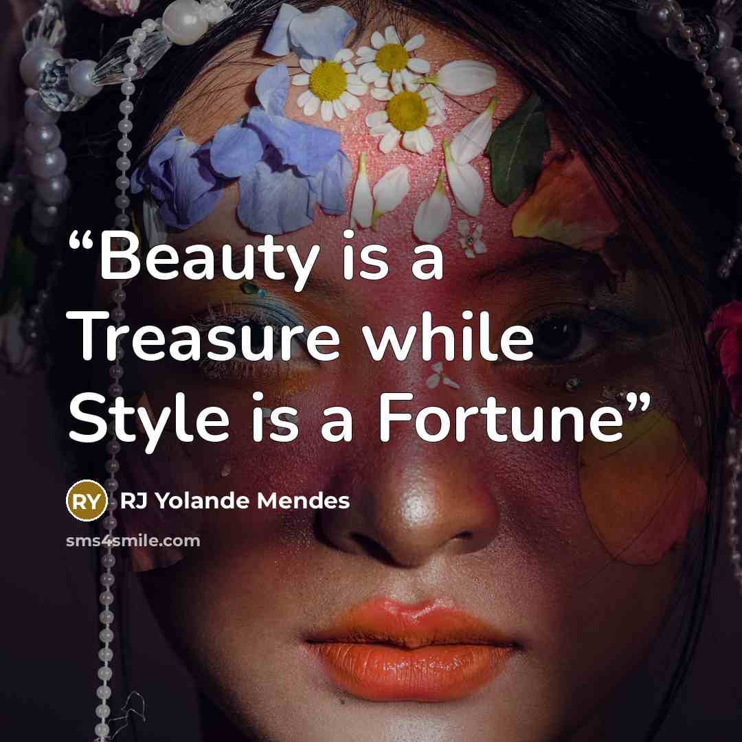 “Beauty is a Treasure while Style is a Fortune” quote by RJ Yolande Mendes