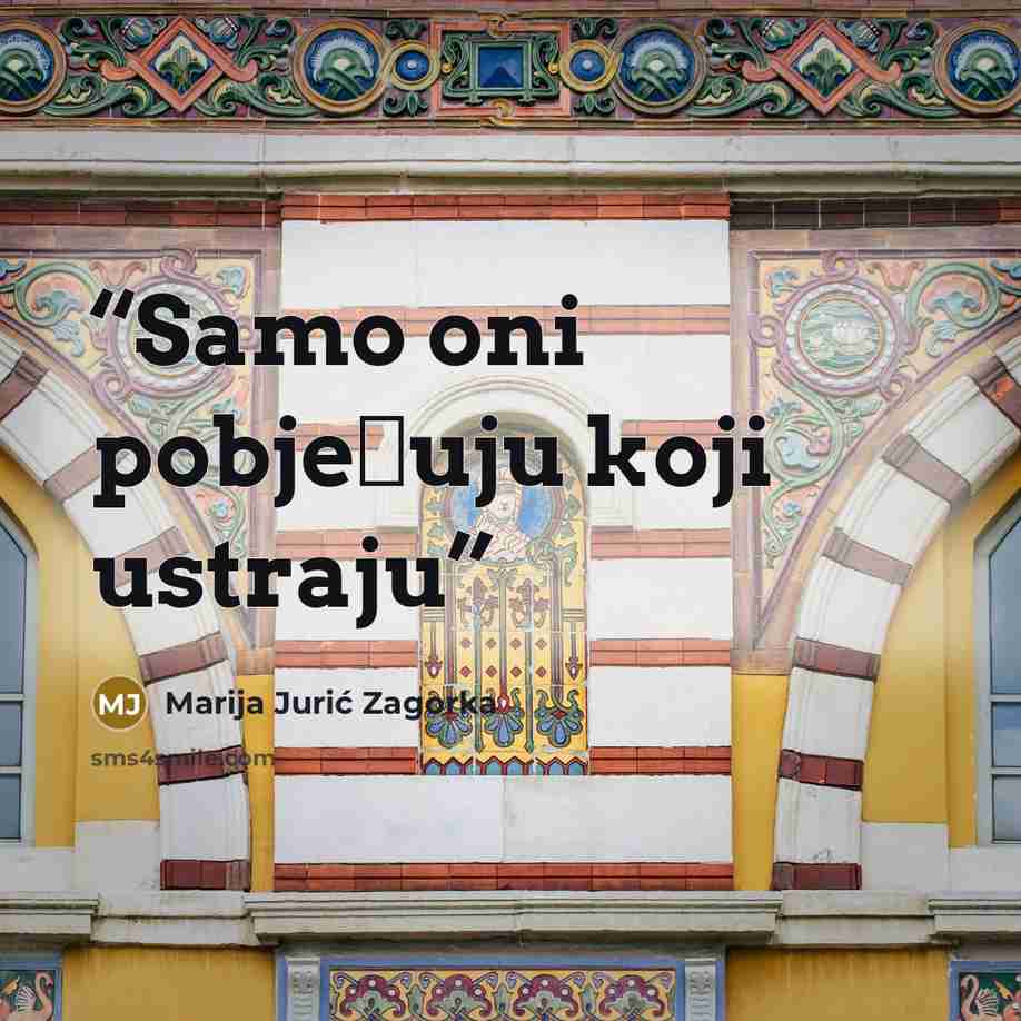 “Samo oni pobjeđuju koji ustraju” quote by Marija Jurić Zagorka