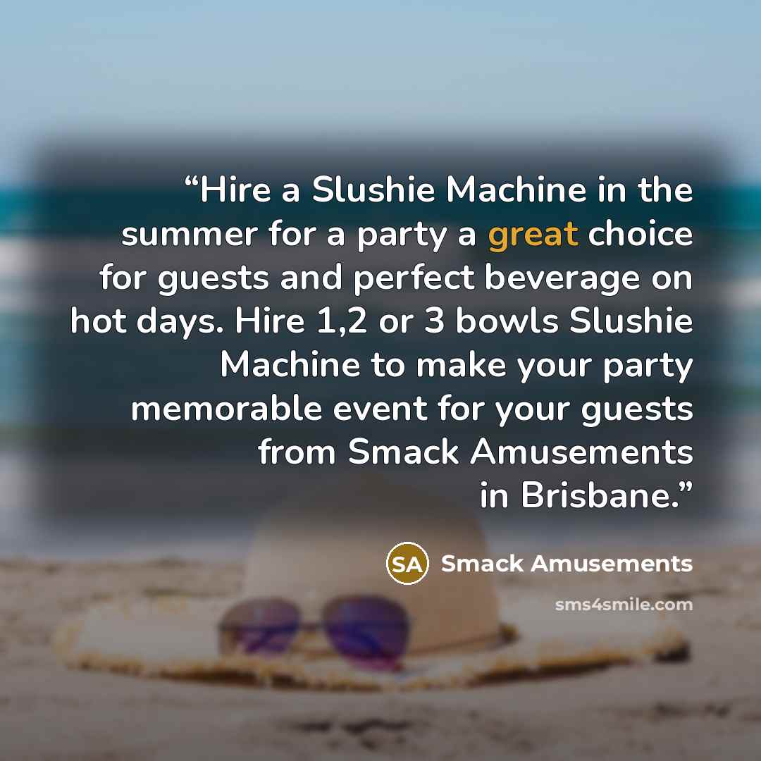 “Hire a Slushie Machine in the summer for a party a great choice for guests and perfect beverage on hot days. Hire 1,2 or 3 bowls Slushie Machine to make your party memorable event for your guests from Smack Amusements in Brisbane.” quote by Smack Amusements