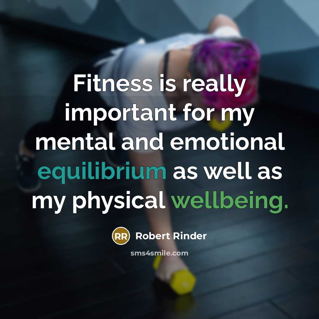 “Fitness is really important for my mental and emotional equilibrium as well as my physical wellbeing.” quote by Robert Rinder