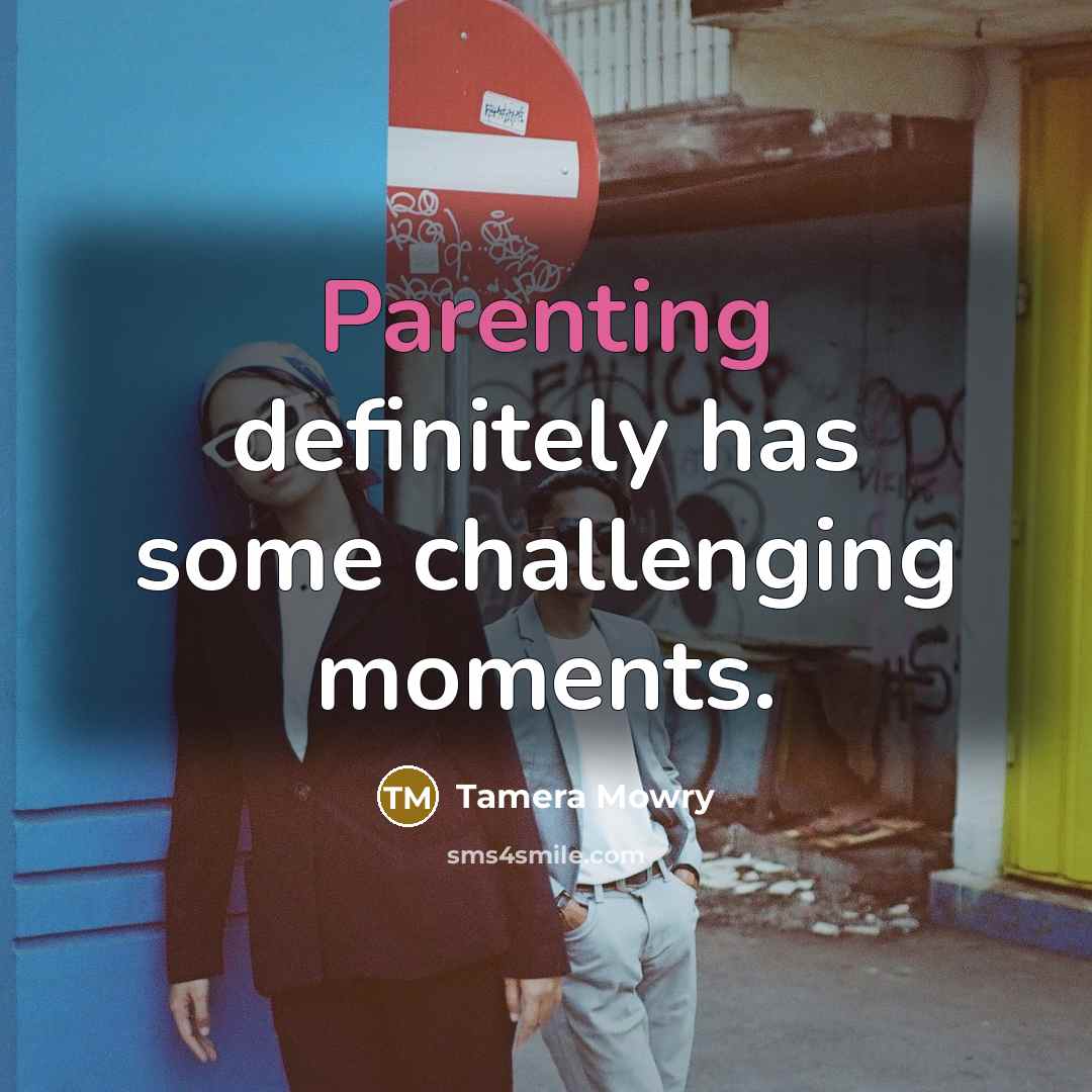 “Parenting definitely has some challenging moments.” quote by Tamera Mowry