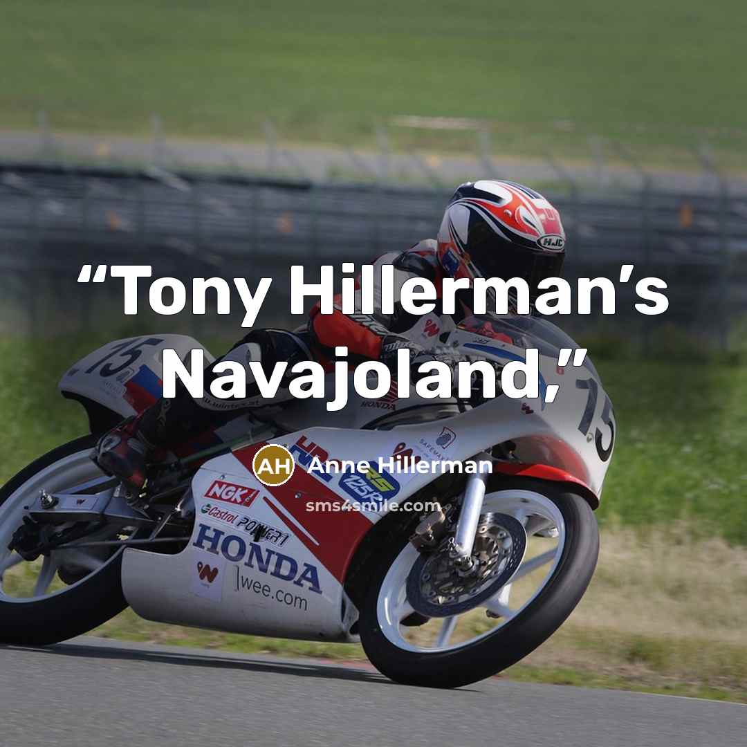 “Tony Hillerman’s Navajoland,” quote by Anne Hillerman