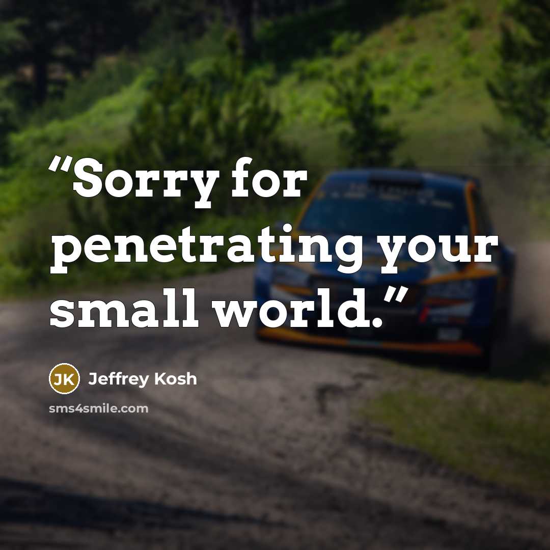 “Sorry for penetrating your small world.” quote by Jeffrey Kosh