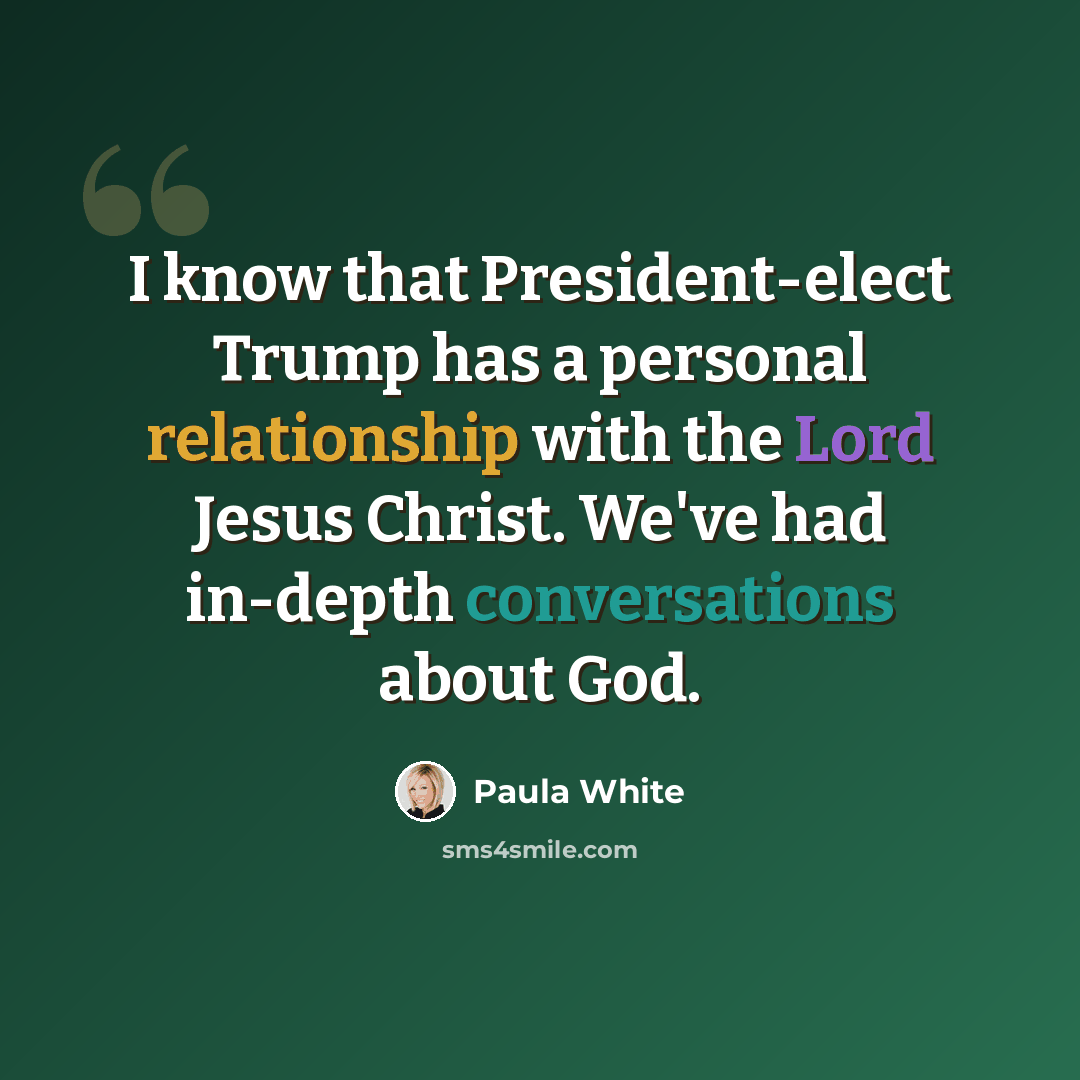“I know that President-elect Trump has a personal relationship with the Lord Jesus Christ. We've had in-depth conversations about God.” quote by Paula White