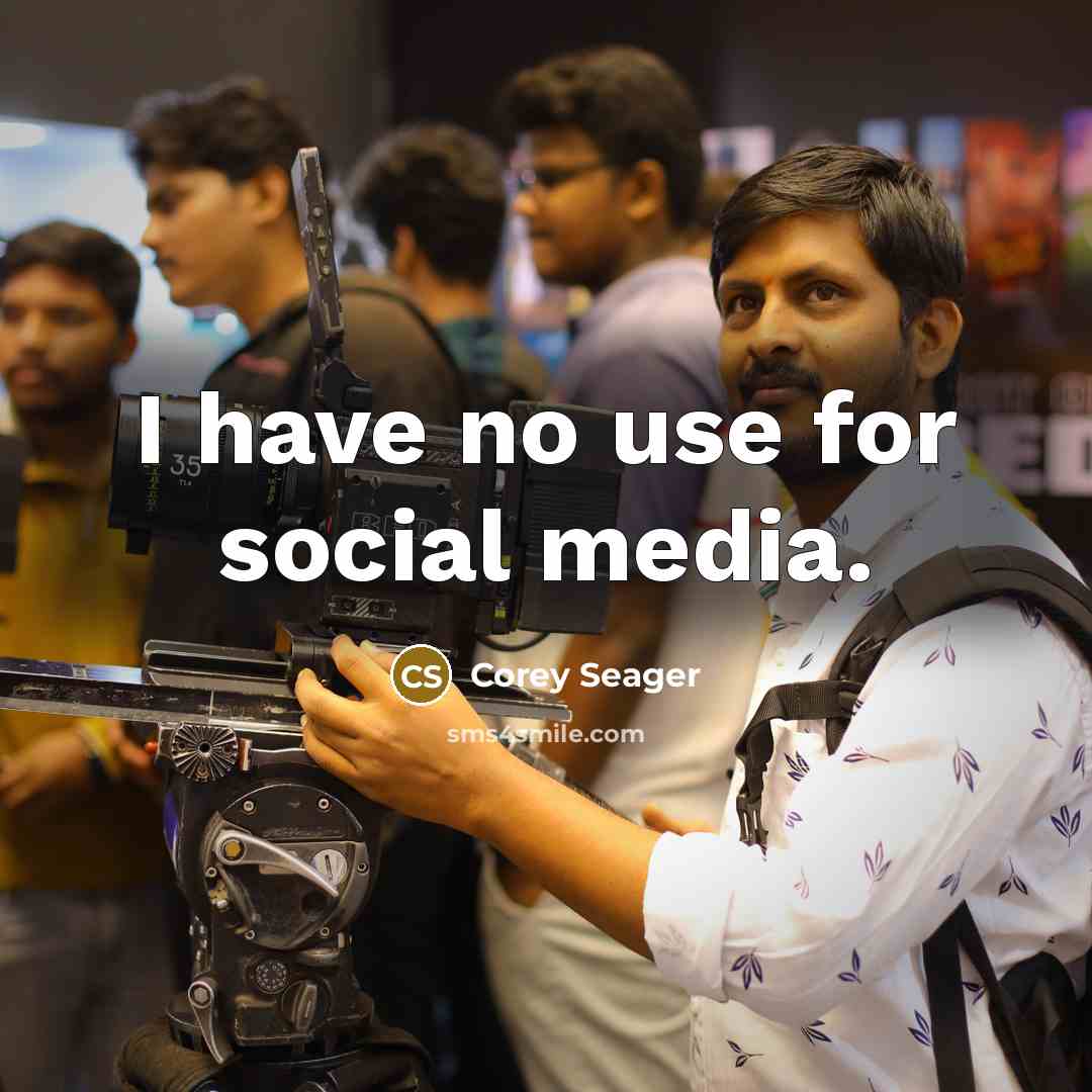 “I have no use for social media.” quote by Corey Seager