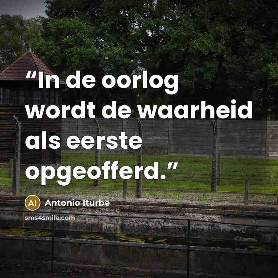 “In de oorlog wordt de waarheid als eerste opgeofferd.” quote by Antonio Iturbe