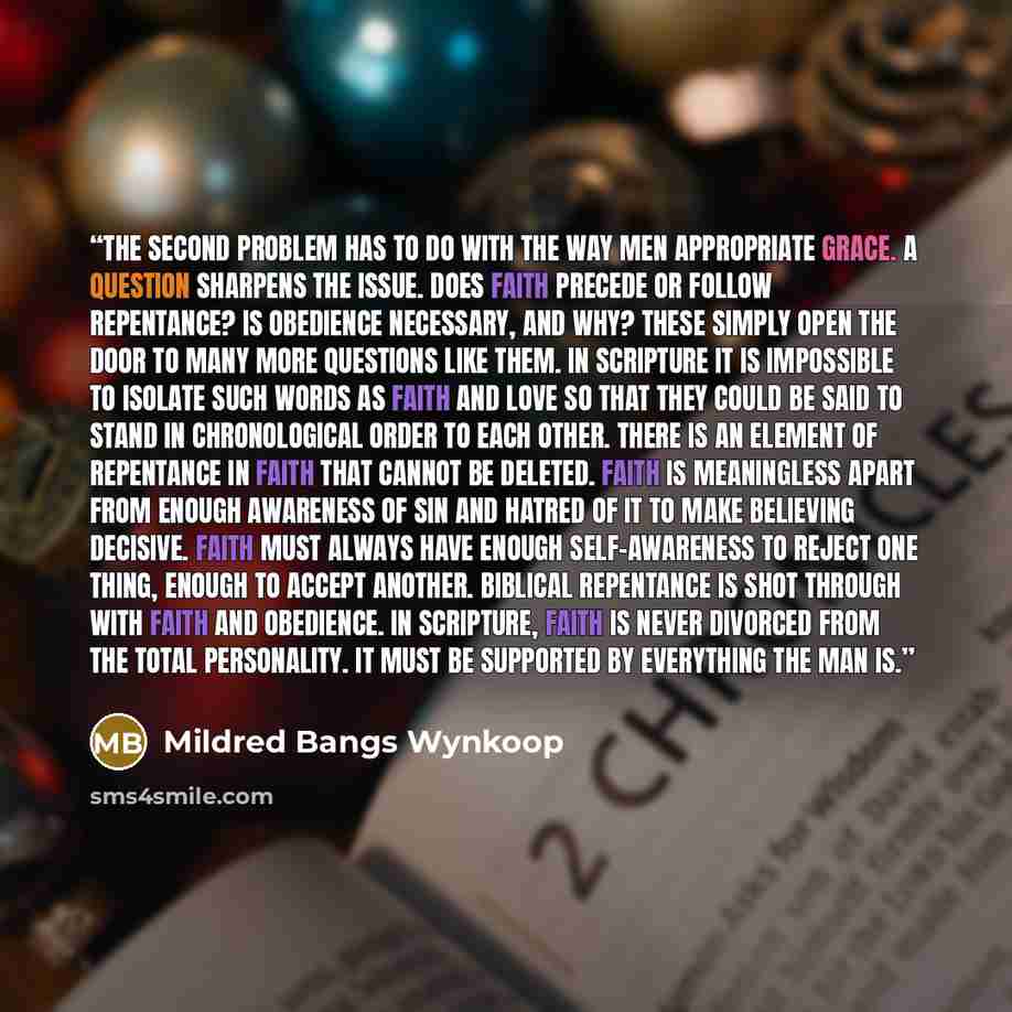 “The second problem has to do with the way men appropriate grace. A question sharpens the issue. Does faith precede or follow repentance? Is obedience necessary, and why? These simply open the door to many more questions like them. In Scripture it is impossible to isolate such words as faith and…” quote by Mildred Bangs Wynkoop