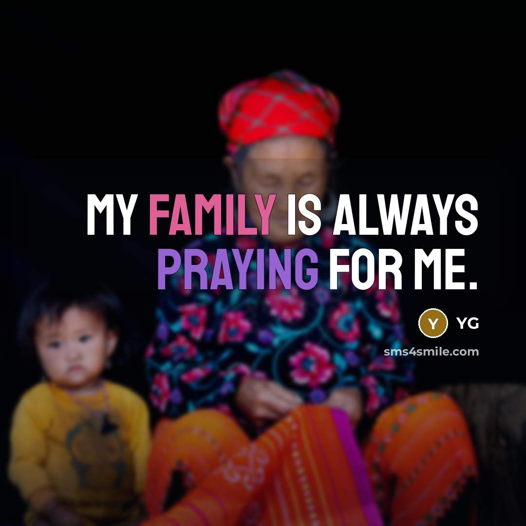 “My family is always praying for me.” quote by YG