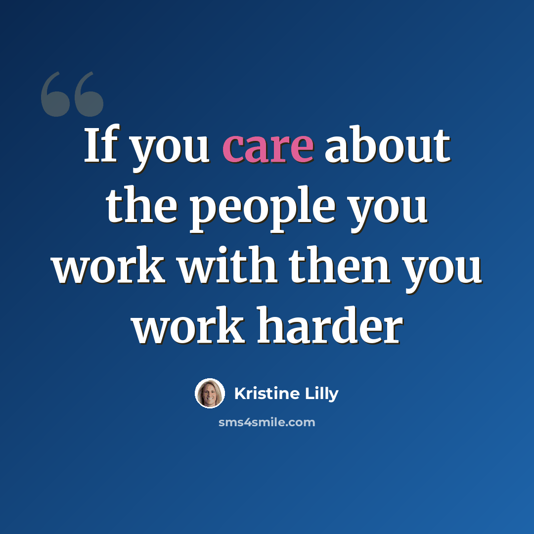 “If you care about the people you work with then you work harder” quote by Kristine Lilly