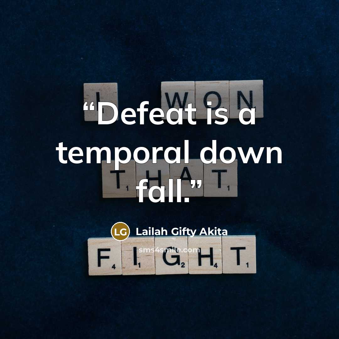 “Defeat is a temporal down fall.” quote by Lailah Gifty Akita
