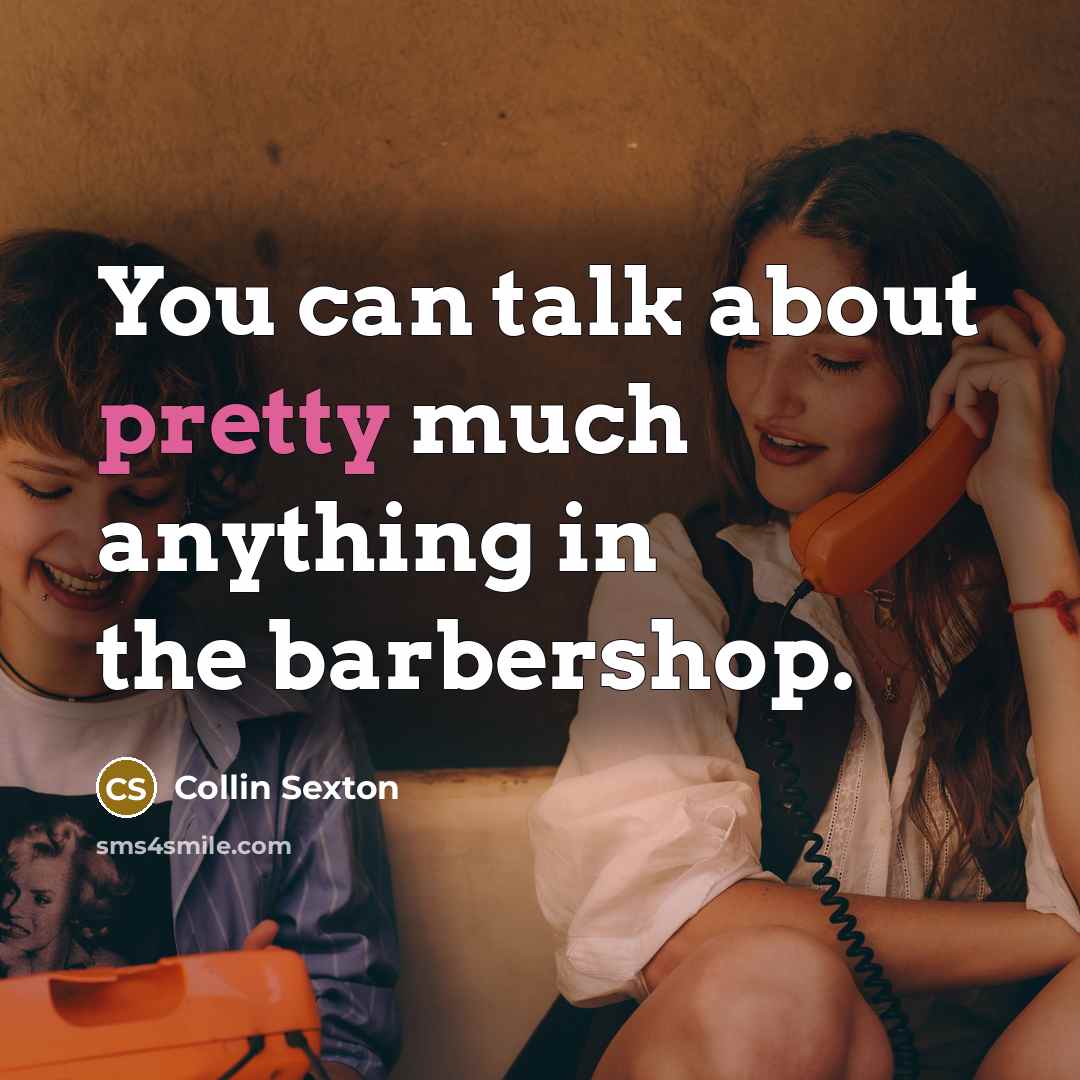 “You can talk about pretty much anything in the barbershop.” quote by Collin Sexton