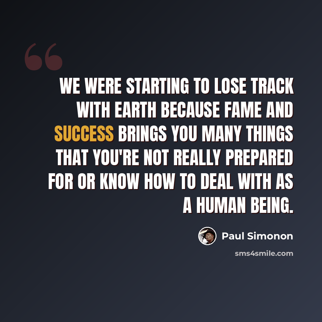 “We were starting to lose track with Earth because fame and success brings you many things that you're not really prepared for or know how to deal with as a human being.” quote by Paul Simonon