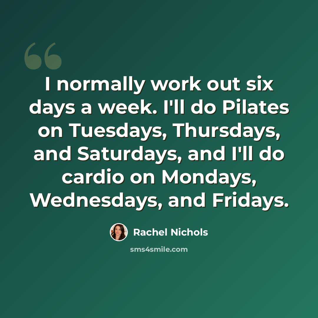 “I normally work out six days a week. I'll do Pilates on Tuesdays, Thursdays, and Saturdays, and I'll do cardio on Mondays, Wednesdays, and Fridays.” quote by Rachel Nichols