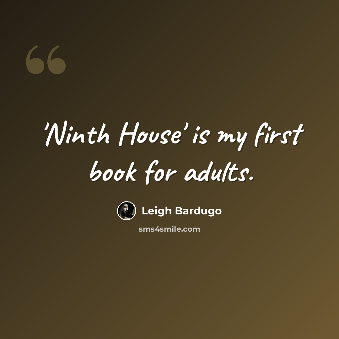 “'Ninth House' is my first book for adults.” quote by Leigh Bardugo