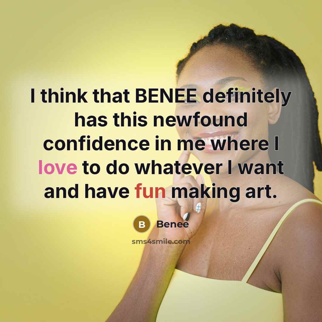 “I think that BENEE definitely has this newfound confidence in me where I love to do whatever I want and have fun making art.” quote by Benee