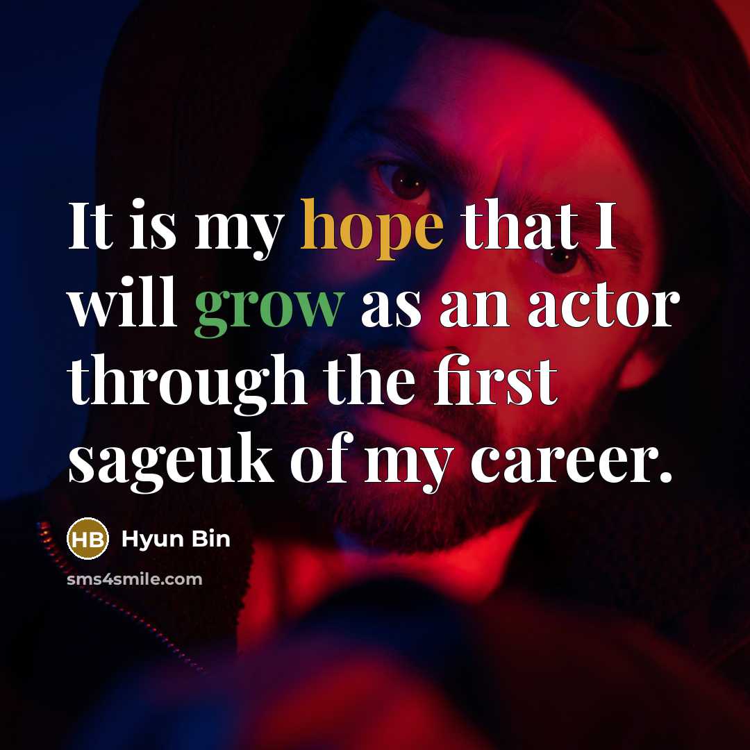 “It is my hope that I will grow as an actor through the first sageuk of my career.” quote by Hyun Bin
