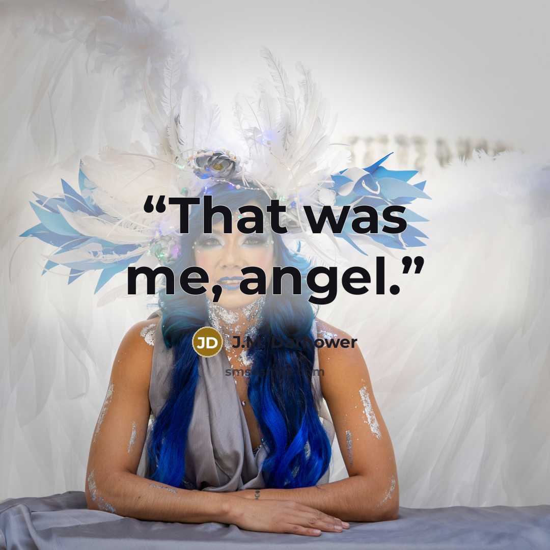 “That was me, angel.” quote by J.M. Darhower