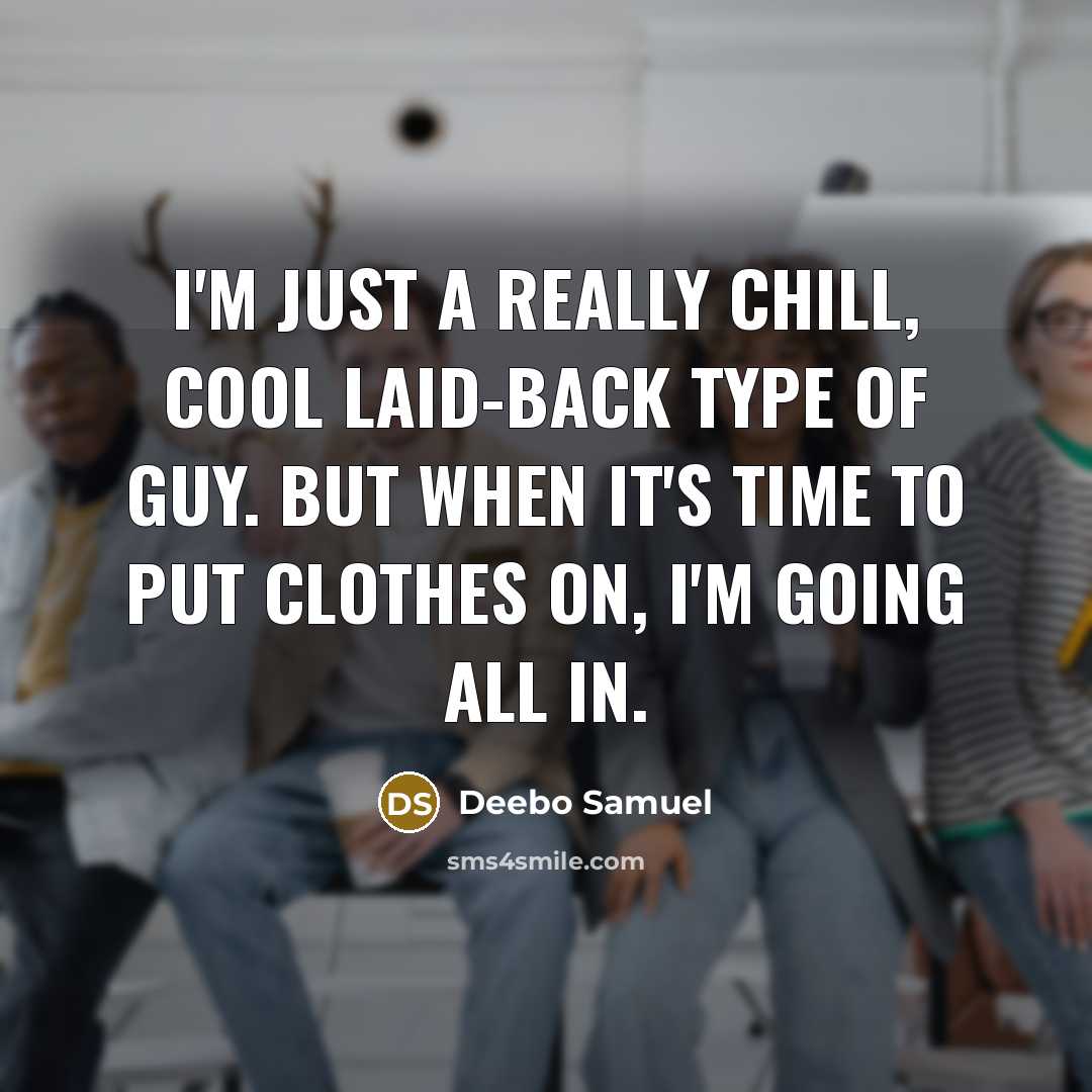 “I'm just a really chill, cool laid-back type of guy. But when it's time to put clothes on, I'm going all in.” quote by Deebo Samuel