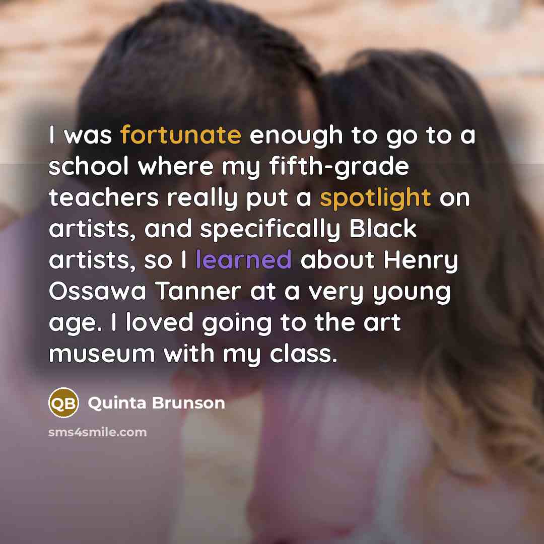 “I was fortunate enough to go to a school where my fifth-grade teachers really put a spotlight on artists, and specifically Black artists, so I learned about Henry Ossawa Tanner at a very young age. I loved going to the art museum with my class.” quote by Quinta Brunson