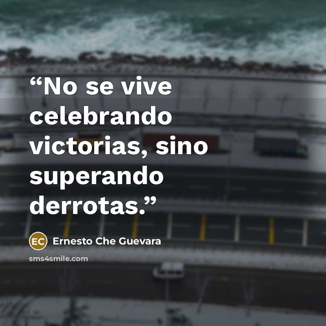 “No se vive celebrando victorias, sino superando derrotas.” quote by Ernesto Che Guevara