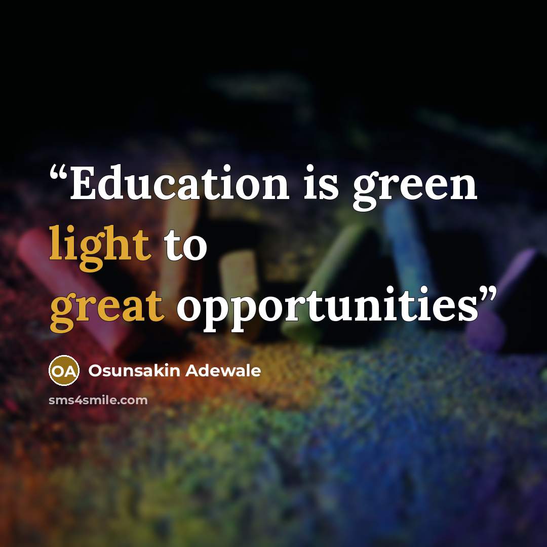 “Education is green light to great opportunities” quote by Osunsakin Adewale
