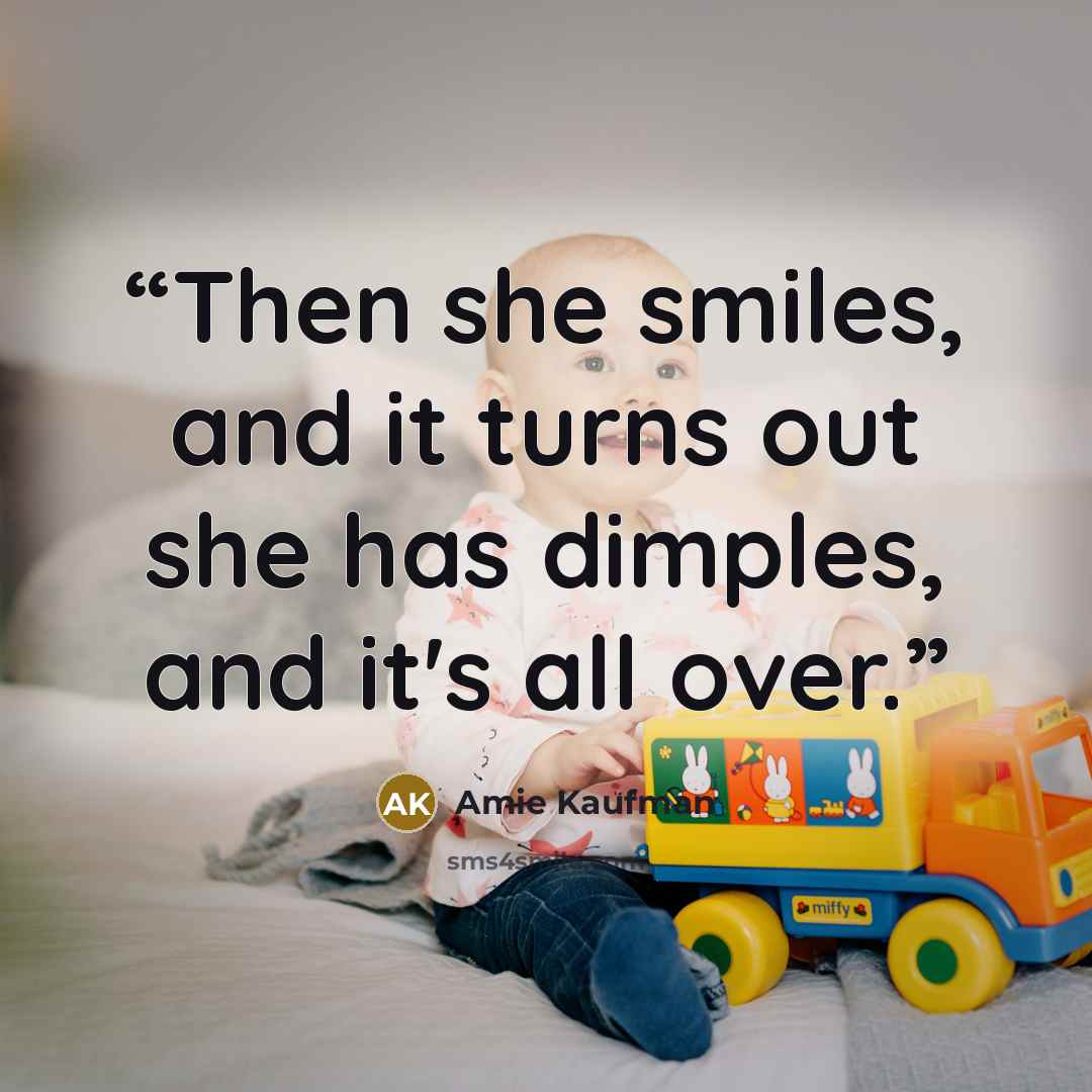 “Then she smiles, and it turns out she has dimples, and it's all over.” quote by Amie Kaufman