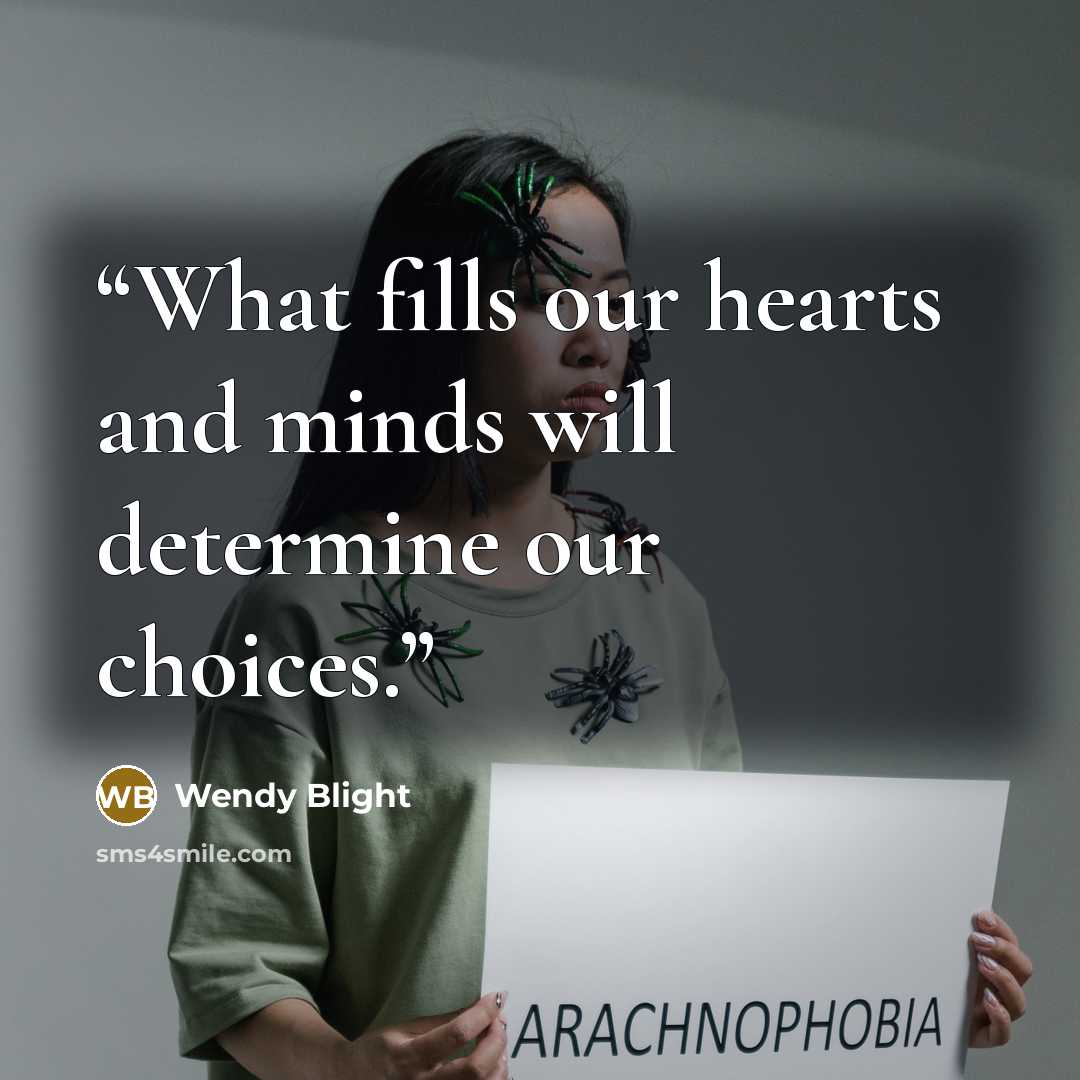 “What fills our hearts and minds will determine our choices.” quote by Wendy Blight