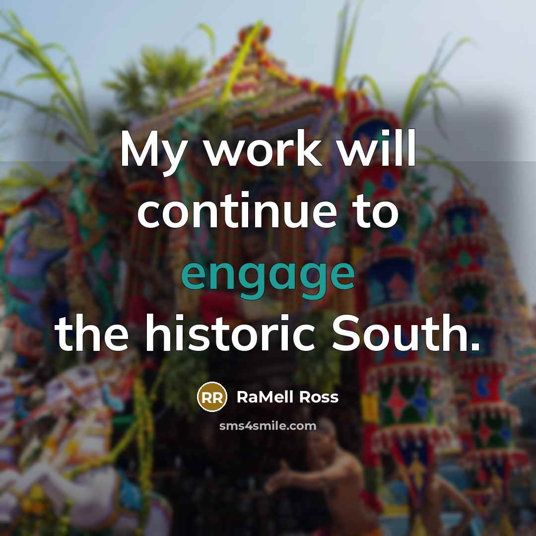 “My work will continue to engage the historic South.” quote by RaMell Ross