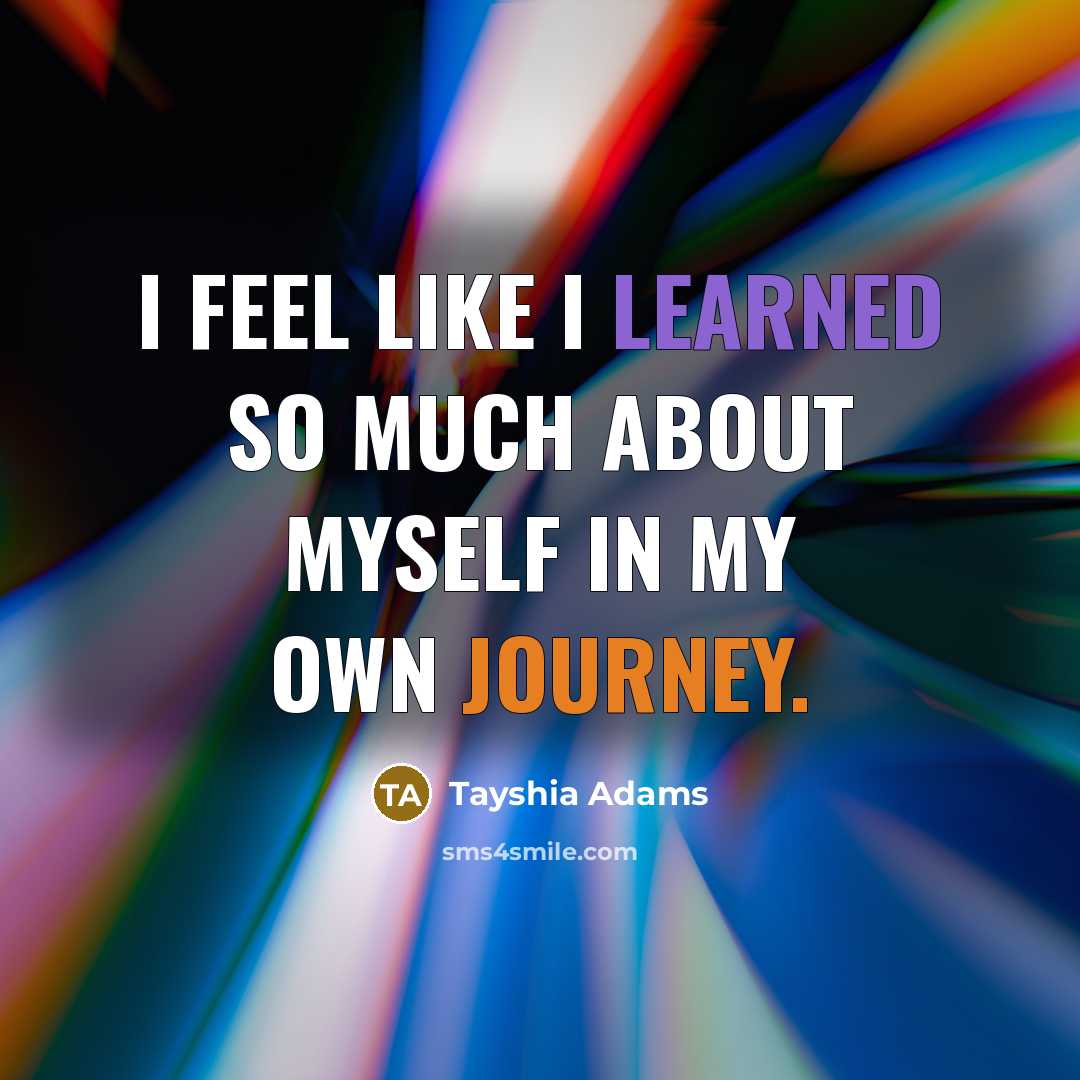“I feel like I learned so much about myself in my own journey.” quote by Tayshia Adams