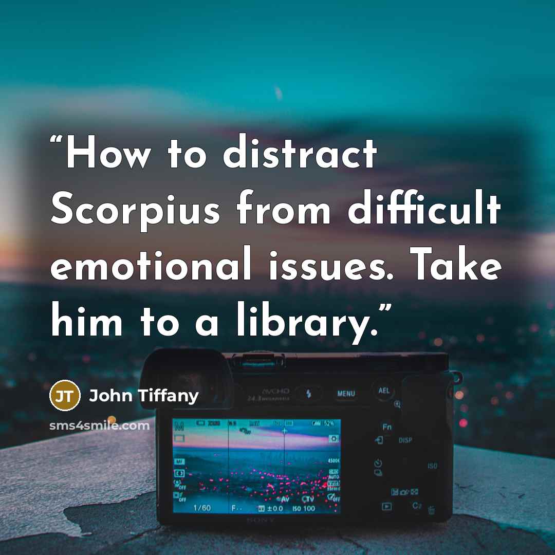 “How to distract Scorpius from difficult emotional issues. Take him to a library.” quote by John Tiffany
