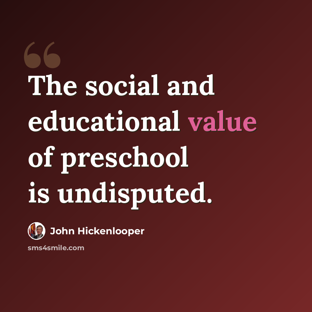 “The social and educational value of preschool is undisputed.” quote by John Hickenlooper