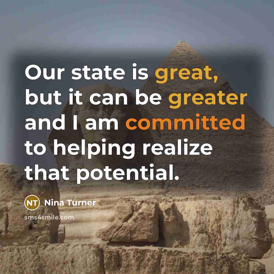 “Our state is great, but it can be greater and I am committed to helping realize that potential.” quote by Nina Turner