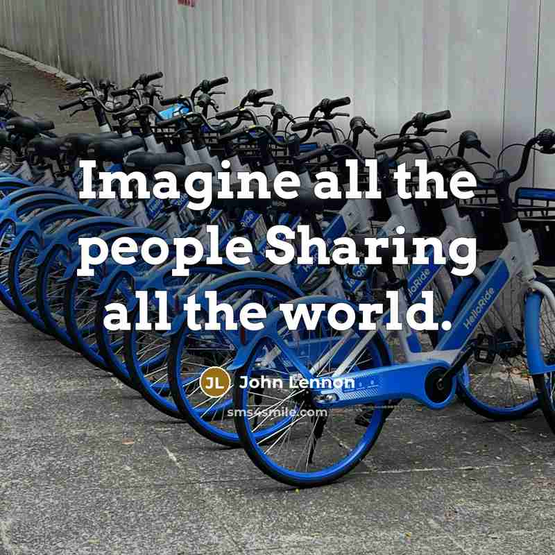 “Imagine all the people Sharing all the world.” quote by John Lennon