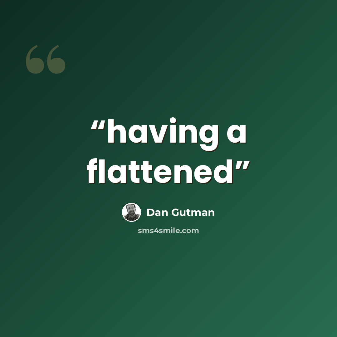 “having a flattened” quote by Dan Gutman