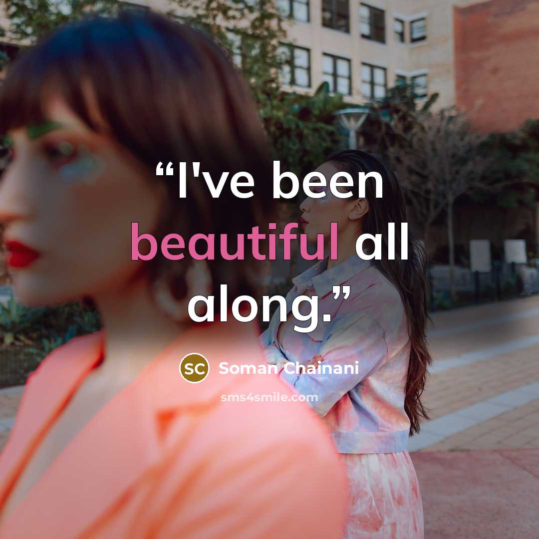 “I've been beautiful all along.” quote by Soman Chainani