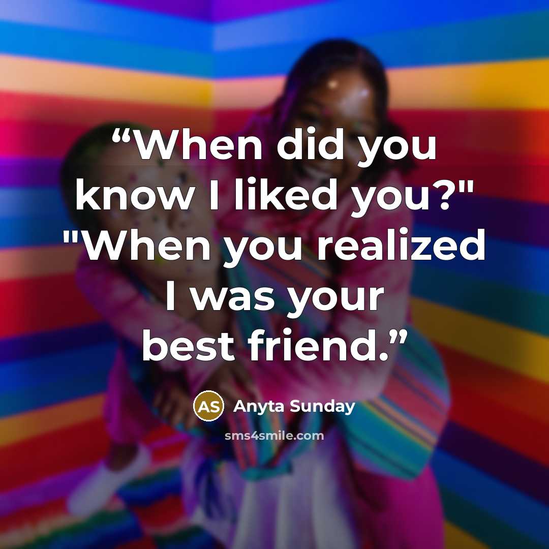 “When did you know I liked you?" "When you realized I was your best friend.” quote by Anyta Sunday
