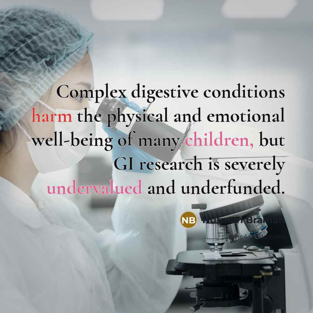 “Complex digestive conditions harm the physical and emotional well-being of many children, but GI research is severely undervalued and underfunded.” quote by Norman Braman