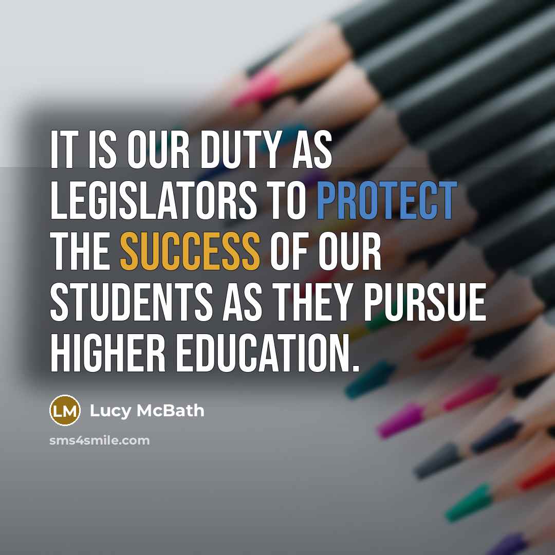 “It is our duty as legislators to protect the success of our students as they pursue higher education.” quote by Lucy McBath