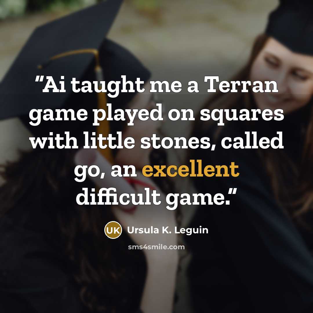 “Ai taught me a Terran game played on squares with little stones, called go, an excellent difficult game.” quote by Ursula K. LeGuin