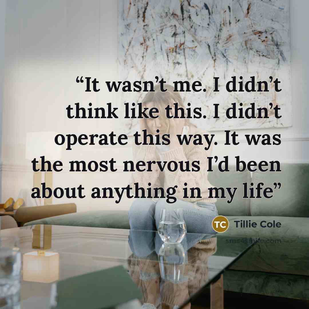 “It wasn’t me. I didn’t think like this. I didn’t operate this way. It was the most nervous I’d been about anything in my life” quote by Tillie Cole